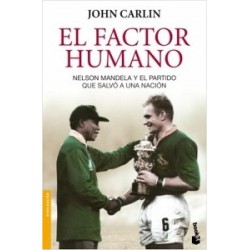El factor humano 'Nelson Mandela y el partido que salvó a una nación'
