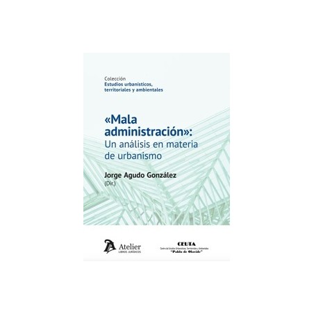 Mala Administración: un Análisis en Materia de Urbanismo
