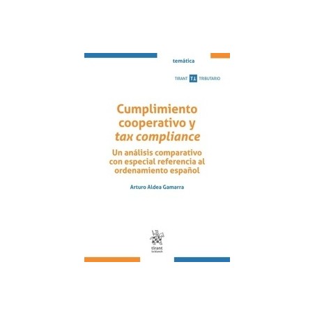 Cumplimiento Cooperativo y Tax Compliance 'Un Análisis Comparativo con Especial Referencia al Ordenamiento Español'