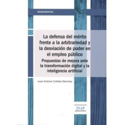 Defensa del Mérito Frente a la Arbitrariedad y la Desviación de Poder en el Empleo Público...