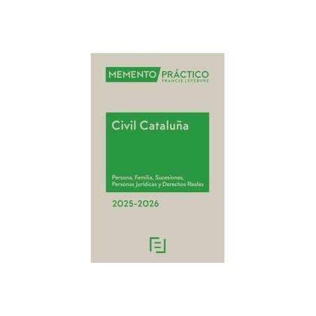 Memento Civil Cataluña. Persona, Familia, Sucesiones, Personas Jurídicas, Derechos Reales, obligaciones y contra