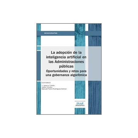 La Adopción de la Inteligencia Artificial en las Administraciones Públicas 'Oportunidades y Retos para una Gobernanza Algorítmi