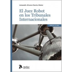 El Juez Robot en los Tribunales Internacionales