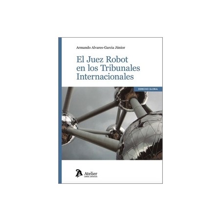 El Juez Robot en los Tribunales Internacionales