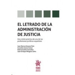 El Letrado de la Administración de Justicia 'Una visión práctica de una de las profesiones...