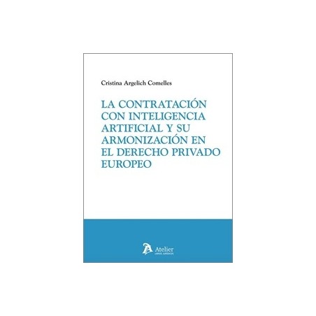 La Contratación con Inteligencia Artificial y su Armonización en el Derecho Privado Europeo