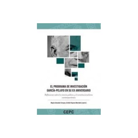 El Programa de Investigación García-Pelayo en su XX Aniversario 'Reflexiones sobre la Ciencia Política y el Constitucionalismo 