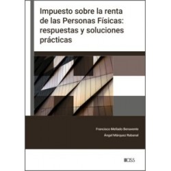 Impuesto sobre la Renta de las Personas Físicas: Respuestas y Soluciones Prácticas