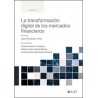 La Transformación Digital de los Mercados Financieros