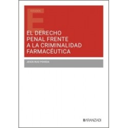 El Derecho Penal Frente a la Criminalidad Farmacéutica