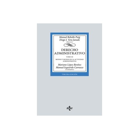 Derecho Administrativo 2024 'Tomo 3. Modos y medios de la actividad administrativa'