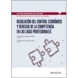 Regulación del Control Económico y Derecho de la Competencia en las Ligas Profesionales 'Los 10...