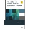 Guía práctica para presentar recursos y reclamaciones tributarias 'Papel + Digital'