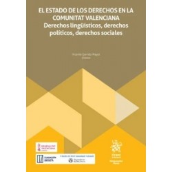 El Estado de los Derechos en la Comunidad Valenciana 'Derechos Lingüísticos, Derechos Políticos,...