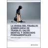 La Huida del Trabajo: Sobrecarga de Trabajo, Salud Mental y Derechos Fundamentales