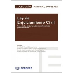 Ley de Enjuiciamiento Civil. Comentada, con Jurisprudencia Sistematizada y Concordancias
