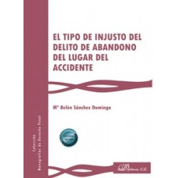 El tipo de injusto del delito de abandono del lugar del accidente
