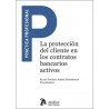La protección del cliente en los contratos bancarios activos