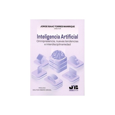 Inteligencia artificial. Omnipresencia, nuevas tendencias e interdisciplinariedad