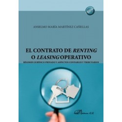 El contrato de renting o leasing operativo 'Régimen jurídico privado y aspectos contables y...