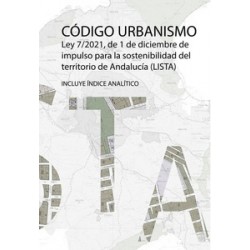 Código de Urbanismo de Andalucía 'Ley 7/2021, de 1 de Diciembre, de Impulso para la...
