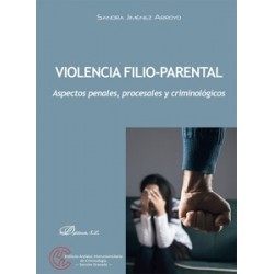 Violencia Filio-Parental 'Aspectos penales, procesales y criminológicos'
