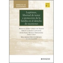 Legítimas, libertad de testar y protección de la familia en el Derecho de sucesiones
