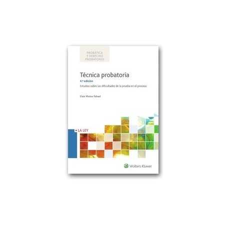 Técnica probatoria 'Estudios sobre las dificultades de la prueba en el proceso'