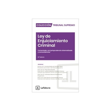 Ley de Enjuiciamiento Criminal 2025 Comentado, con jurisprudencia sistematizada y concordancias