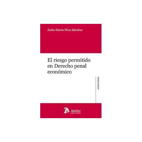 El riesgo permitido en Derecho penal económico
