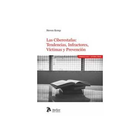 Las ciberestafas 'Tendencias, infractores, víctimas y prevención'