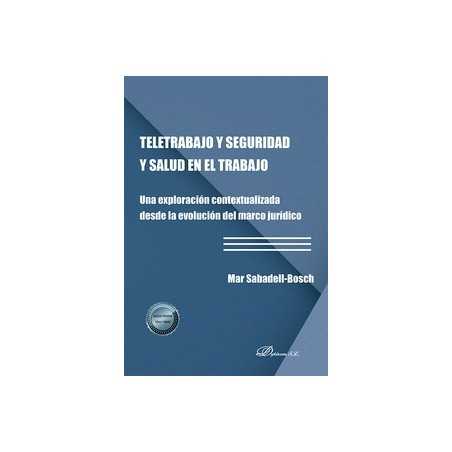 Teletrabajo y seguridad y salud en el trabajo 'Una exploración contextualizada desde la evolución del marco jurídico'