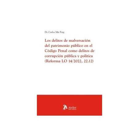 Los delitos de malversación del Patrimonio Público en el Código Penal como delitos de corrupción