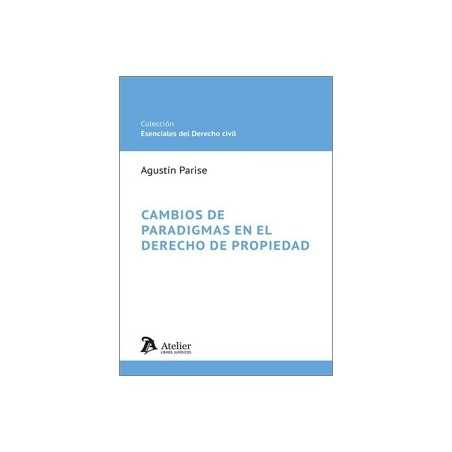 CAMBIOS DE PARADIGMAS EN EL DERECHO DE PROPIEDAD