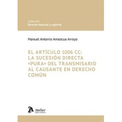 El artículo 1006 CC: la sucesión directa  pura  del transmisario al causante en Derecho común