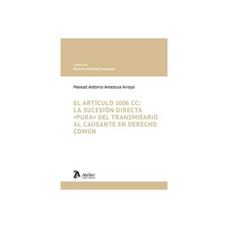 El artículo 1006 CC: la sucesión directa  pura  del transmisario al causante en Derecho común