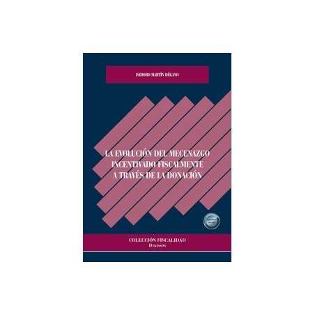 La Evolución del Mecenazgo Incentivado Fiscalmente a Través de la Donación