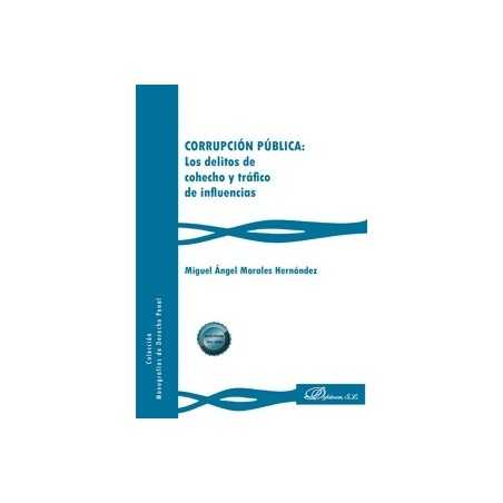 Corrupción Pública: los Delitos de Cohecho y Tráfico de Influencias