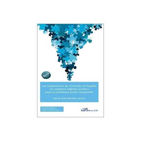 Cooperativas de Viviendas en España, Las. : un Complejo Régimen Jurídico para un Problema Social Compartido