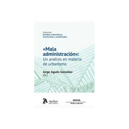 Mala Administración: un Análisis en Materia de Urbanismo