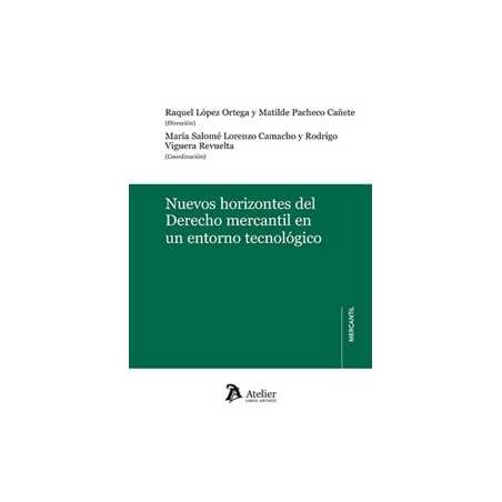 Nuevos Horizontes del Derecho Mercantil en un Entorno Tecnológico