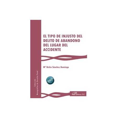 El tipo de injusto del delito de abandono del lugar del accidente