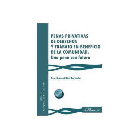 Penas privativas de derechos y trabajo en beneficio de la comunidad: una pena con futuro