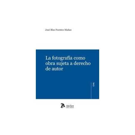 La fotografía como obra sujeta a derecho de autor