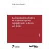 La imputación objetiva en una concepción valorativa de la teoría del delito