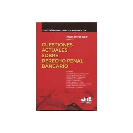 Cuestiones actuales sobre Derecho penal bancario