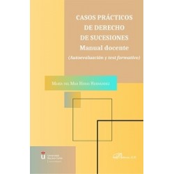 Casos prácticos de derecho de sucesiones. Manual docente 'Autoevaluación y test formativo'