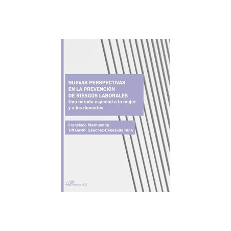 Nuevas perspectivas en la prevención de riesgos laborales 'Una mirada especial a la mujer y a los docentes'