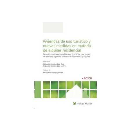 Viviendas de Uso Turístico y Nuevas Medidas en Materia de Alquiler Residencial 'Especial Consideración al Rd Ley 7/2019, de 1 d