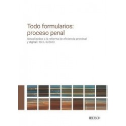 Todo formularios: proceso penal 'Papel + Digital. Actualizados RD-L 6/2023'